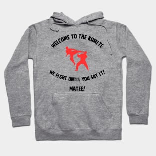 Welcome to The Kumite Hoodie